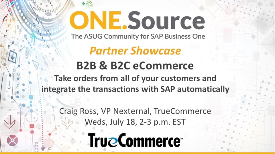 B2B & B2C E-Commerce for SAP Business One: TrueCommerce Nexternal E-Commerce Platform | Webcast Summary